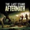 The Last Stand: Aftermath PC Steam játék