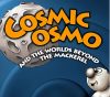 Cosmic Osmo and the Worlds Beyond the Mackerel