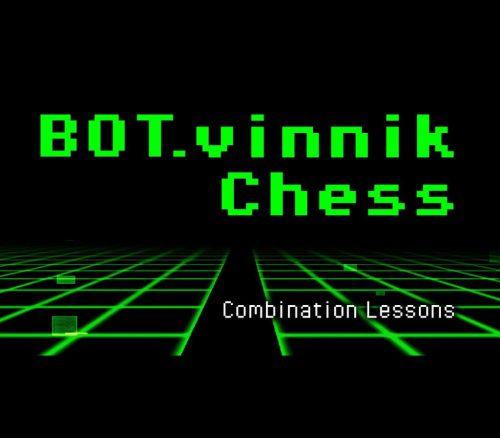 _BOTvinnikChessCombinationLessons800
