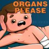 Organs Please