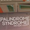 Palindrome Syndrome: Escape Room
