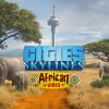 Cities: Skylines - African Vibes DLC