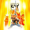 Legend of Kay Anniversary