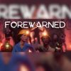 FOREWARNED