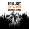 Dying Light Enhanced Edition