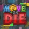 Move or Die
