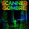 Scanner Sombre