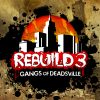 Rebuild 3: Gangs of Deadsville