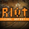 RIOT- Civil Unrest