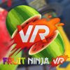 Fruit Ninja VR 