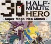 Half Minute Hero: Super Mega Neo Climax Ultimate Boy