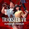 Trickster VR: Co-op Dungeon Crawler