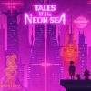 Tales of the Neon Sea