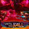 Until You Fall PC Steam VR játék
