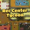 Rec Center Tycoon