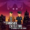 Darkside Detective Fumble in the Dark PC Steam játék