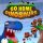 Go Home Dinosaurs