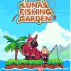 Luna's Fishing Garden