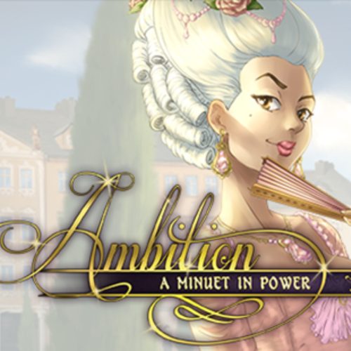 Ambition A Minuet in Power