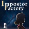 Impostor Factory
