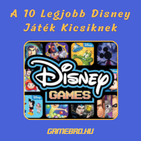AJÁNLÓ: 10 Disney videojáték kicsiknek