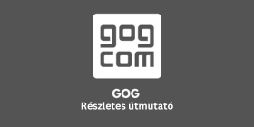 GOG részletes útmutató